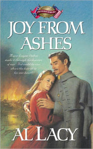 Title: Joy from Ashes, Author: Al Lacy