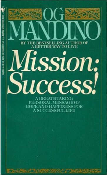 Mission: Success!: A Breathtaking Personal Message of Hope and Happiness for a Successful Life