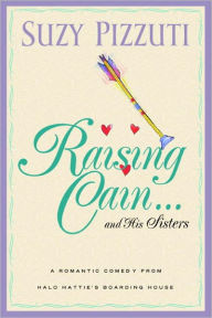 Title: Raising Cain ... and His Sisters, Author: Suzy Pizzuti