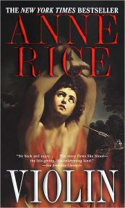 Title: Violin: A Novel, Author: Anne Rice