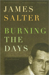 Title: Burning the Days: Recollection, Author: James Salter