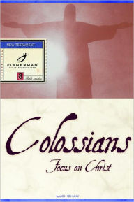 Title: Colossians: Focus on Christ, Author: Luci Shaw