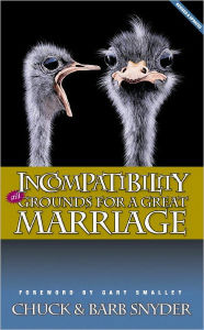 Title: Incompatibility: Still Grounds for a Great Marriage, Author: Chuck Snyder