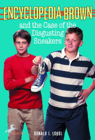 Title: Encyclopedia Brown and the Case of the Disgusting Sneakers (Encyclopedia Brown Series #18), Author: Donald J. Sobol