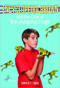 Title: Encyclopedia Brown and the Case of the Jumping Frogs (Encyclopedia Brown Series #23), Author: Donald J. Sobol