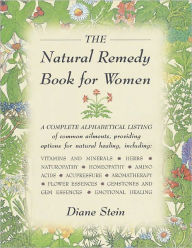 Title: The Natural Remedy Book for Women, Author: Diane Stein