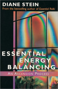 Title: Essential Energy Balancing: An Ascension Process, Author: Diane Stein