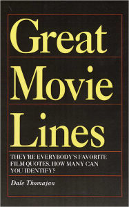 Title: Great Movie Lines, Author: Dale Thomajan