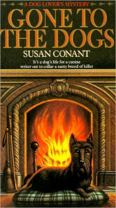 Title: Gone to the Dogs (Dog Lover's Series #6), Author: Susan Conant