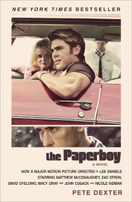 Title: The Paperboy: A Novel, Author: Pete Dexter