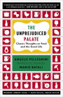 The Unprejudiced Palate: Classic Thoughts on Food and the Good Life