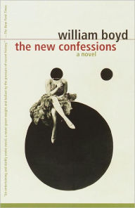 Title: The New Confessions: A Novel, Author: William Boyd