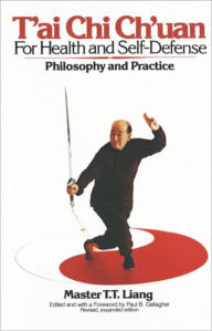 Title: T'Ai Chi Ch'uan for Health and Self-Defense, Author: T.T. Liang
