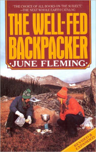 Title: The Well-Fed Backpacker: A Hiking Cookbook, Author: June Fleming