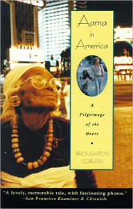Title: Aama in America: A Pilgrimage of the Heart, Author: Broughton Coburn