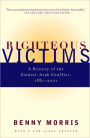 Righteous Victims: A History of the Zionist-Arab Conflict, 1881-1998