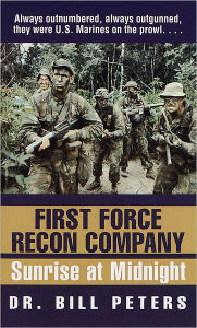 Title: First Force Recon Company: Sunrise at Midnight, Author: Bill Peters