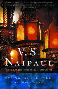 Title: Among the Believers: An Islamic Journey, Author: V. S. Naipaul