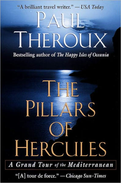 The Pillars of Hercules: A Grand Tour of the Mediterranean