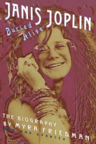 Title: Buried Alive: The Biography of Janis Joplin, Author: Myra Friedman