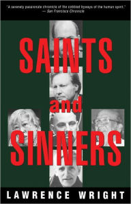 Title: Saints and Sinners: Walker Railey, Jimmy Swaggart, Madalyn Murray O'Hair, Anton LaVey, Will Campbell , Matthew Fox, Author: Lawrence Wright