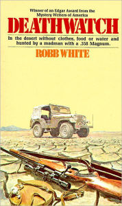 Title: Deathwatch, Author: Robb White