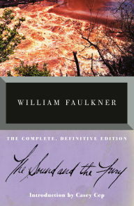 Title: The Sound and the Fury: The Complete, Definitive Edition, Author: William Faulkner