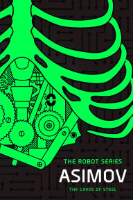 Title: The Caves of Steel: The Robot Series, Author: Isaac Asimov