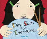 Title: Dim Sum for Everyone!, Author: Grace Lin