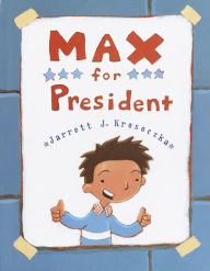 Title: Max for President, Author: Jarrett J. Krosoczka