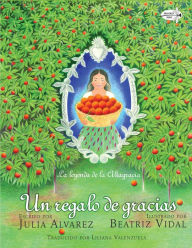 Title: Un regalo de gracias: La leyenda de la Altagracia / A Gift of Gracias: The Legend of Altagracia, Author: Julia Alvarez