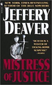 Title: Mistress of Justice: A Novel, Author: Jeffery Deaver