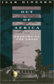 Title: Out of Africa: and Shadows on the Grass, Author: Isak Dinesen