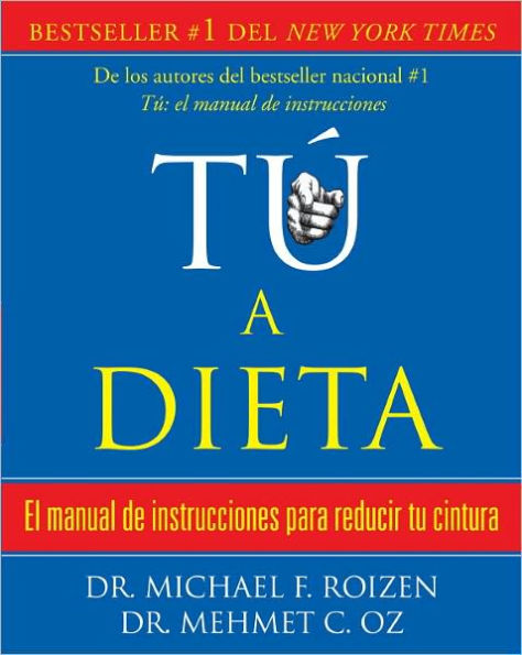 Tú, a dieta: El manual de instrucciones para reducir tu cintura