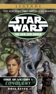 Title: Star Wars The New Jedi Order #7: Edge of Victory I: Conquest, Author: Greg Keyes