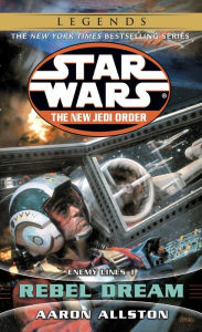 Title: Star Wars The New Jedi Order #11: Enemy Lines I: Rebel Dream, Author: Aaron Allston