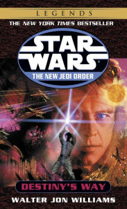 Title: Star Wars The New Jedi Order #14: Destiny's Way, Author: Walter Jon Williams