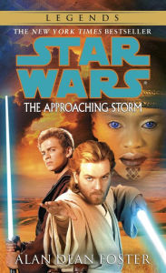 Title: Star Wars The Approaching Storm, Author: Alan Dean Foster