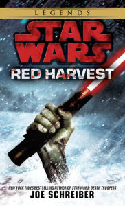 Title: Star Wars Red Harvest, Author: Joe Schreiber