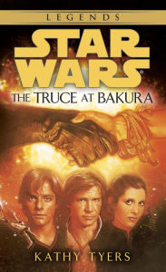 Title: Star Wars The Truce at Bakura, Author: Kathy Tyers