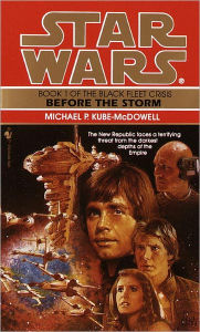 Title: Star Wars The Black Fleet Crisis #1: Before The Storm, Author: Michael P. Kube-Mcdowell