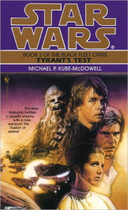 Title: Star Wars The Black Fleet Crisis #3: Tyrant's Test, Author: Michael P. Kube-Mcdowell