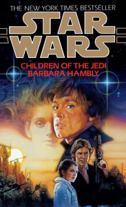 Title: Star Wars Children of the Jedi, Author: Barbara Hambly