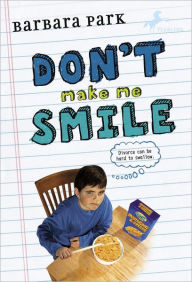 Title: Don't Make Me Smile, Author: Barbara Park