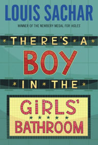Title: There's a Boy in the Girls' Bathroom, Author: Louis Sachar