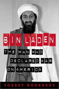 Title: Bin Laden: The Man Who Declared War on America, Author: Yossef Bodansky