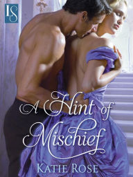 Title: A Hint of Mischief: A Loveswept Classic Romance, Author: Katie Rose
