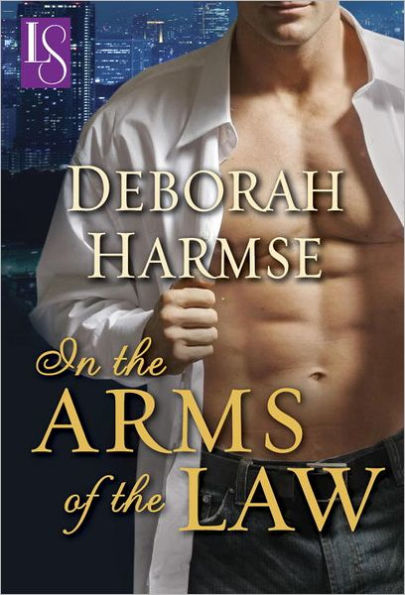 In the Arms of the Law: A Loveswept Classic Romance