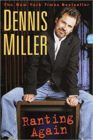 Title: Ranting Again, Author: Dennis Miller