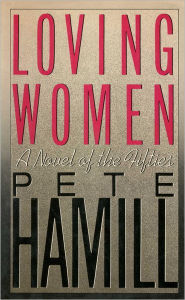 Title: Loving Women, Author: Pete Hamill